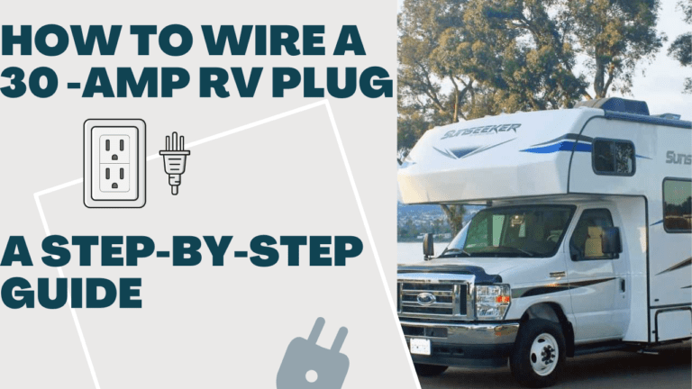 how to wire a 30 amp RV plug – A Step-By-Step Guide